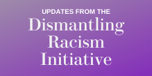 Continuing Our Commitment to Dismantling Racism